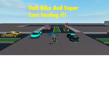 Volt Bike And Super Cars Testing