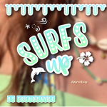 - surfs up -