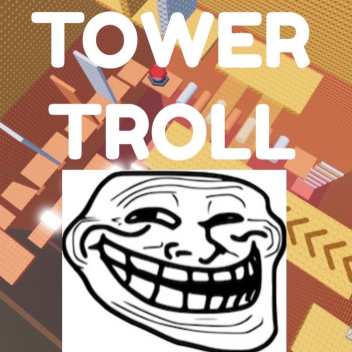 [UPDATE UGC] Troll Tower 