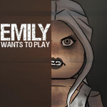 Emily Wants To Play