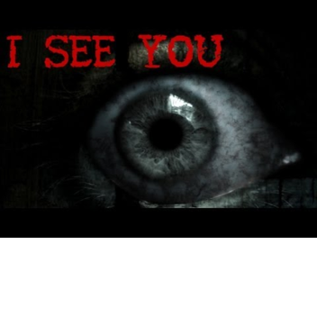 I SEE YOU