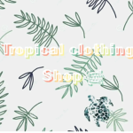 Tropical Clothing Shop