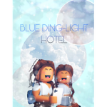 Blue Ding-Light Hotel & Resorts!