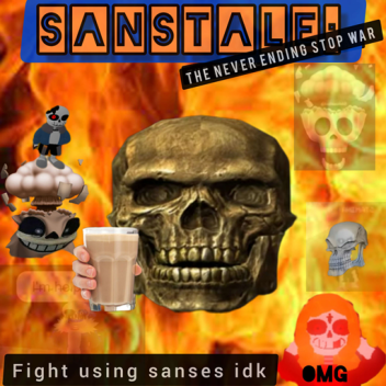 Sanstale: The Never Ending War lol why so epic-