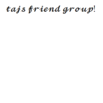 taj's friend group