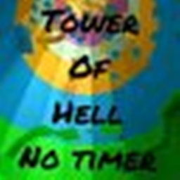 TOWER OF HELL NO TIMER