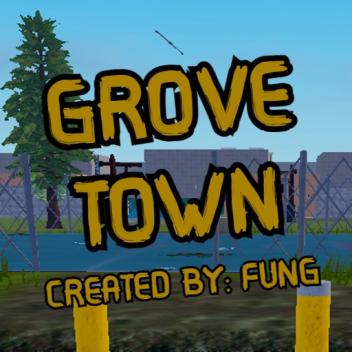GROVE TOWN™ "SEWERS UPDATE"