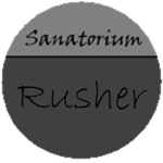 Sanatorium - Rusher