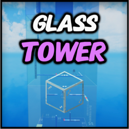 Glass Tower! [NEW]