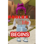 Roblox LIFE Begins