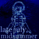 late july, midsummer