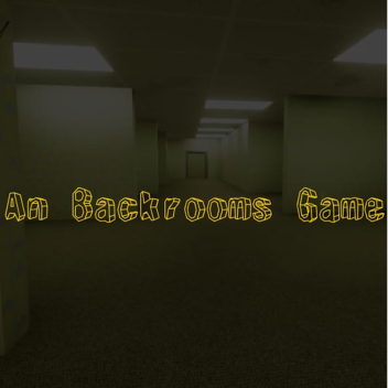 An Backrooms Game