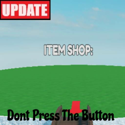 || UPDATE 2! || Dont Press The Button ||