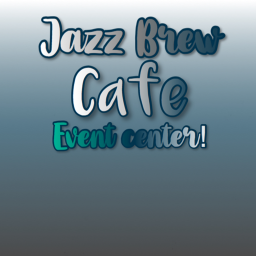 Jazz Brew Café's Event Center