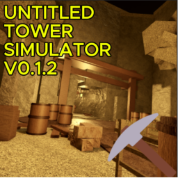 🧱Untitled Tower Simulator 🧱[UTS]