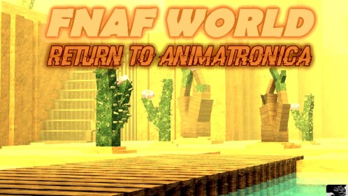 Return to Animatronica | FNaF World RPG