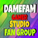 DameFam Gamer Studio and Fans Group