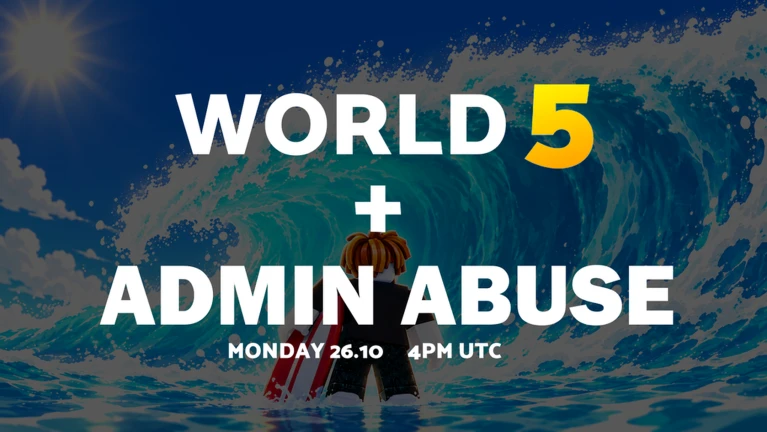 WORLD 5 + ADMIN ABUSE
