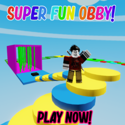 (🔥NEW🔥) Super Fun Obby!