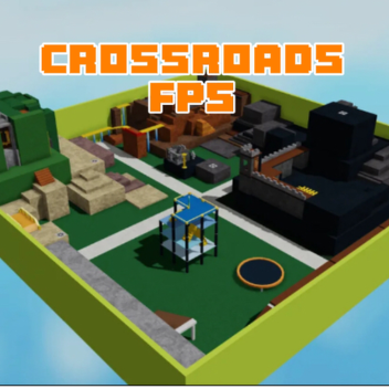 Crossroads FPS