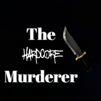 The Hardcore Murderer