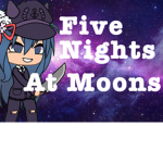 FlVE NIGHTS AT MOONS