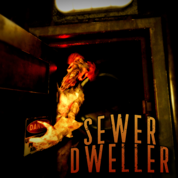 Sewer Dweller