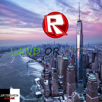 Land or City