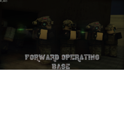[NEW] Forward Operating Base