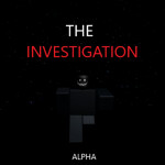 The Investigation (OPEN SOURCE)