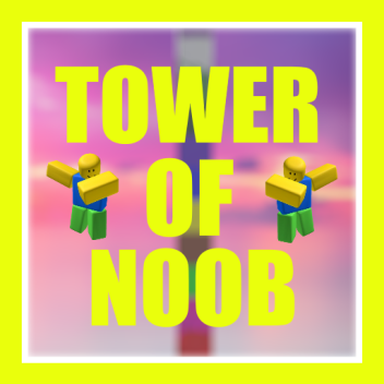 Tower Of Noob (NEW)