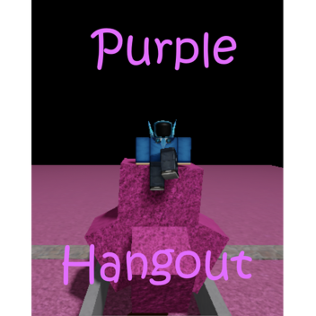 Purple Hangout! (Opened Alpha)