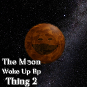 (Iris!) The Moon Woke Up Rp Thing 2