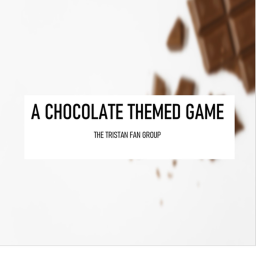 Chocolate themed game I guess?