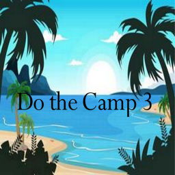 Do the Camp 3 (Story)