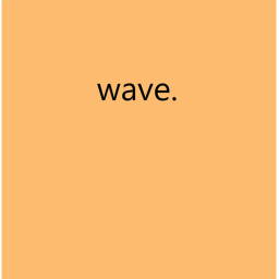 Wave.