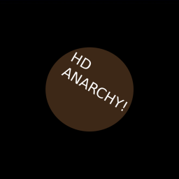 HD ANARCHY!