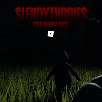 SlendyTubbies: The Dark Age