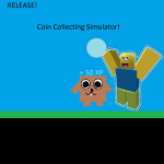 Coin Collecting Simulator!