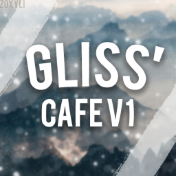[Alpha Testing] Gliss' [V1] BIG UPDATE!!