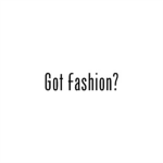 Got Fashion?