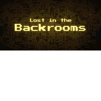 Lost in the Backrooms[BETA]
