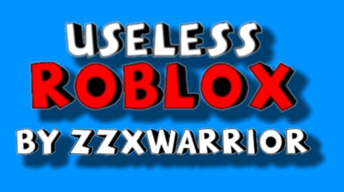 Useless Roblox WIP