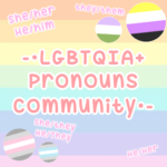 -•LGBTQIA+ Pronouns Community•- Staff
