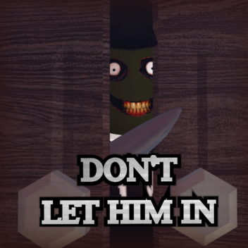 ne le laisse pas entrer 🏠[HORREUR]
