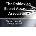 The Robloxian Secret Assassins Association