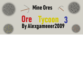 Ore Tycoon  I I I