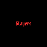 SIayers!