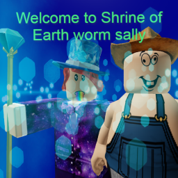 Shrine of Earth worm sally ( Humble Burg! )