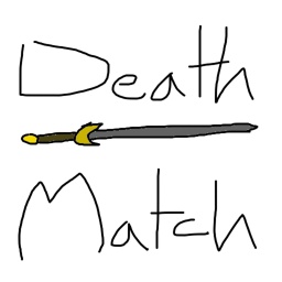 Death Match!